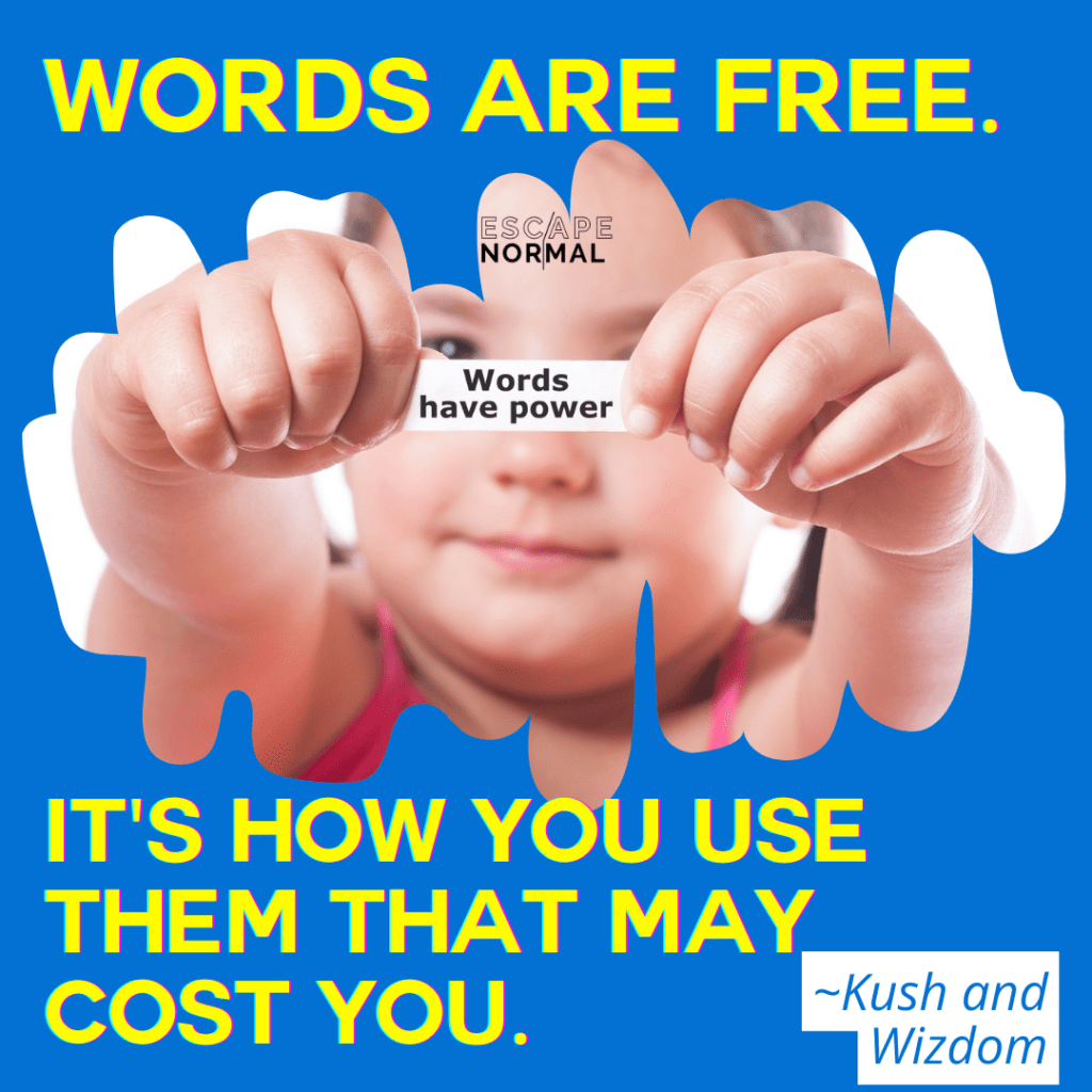words of free. its how you use them that may cost you. the power of words.