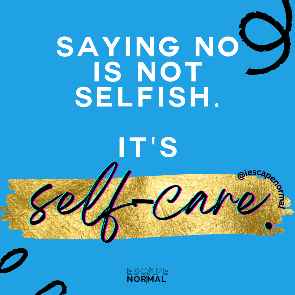 saying no is not selfish. it's self-care